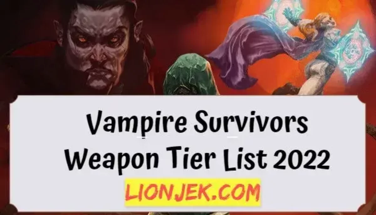 Vampire Survivors Weapon Tier List 22 𝕃𝕀𝕆ℕ𝕁𝔼𝕂