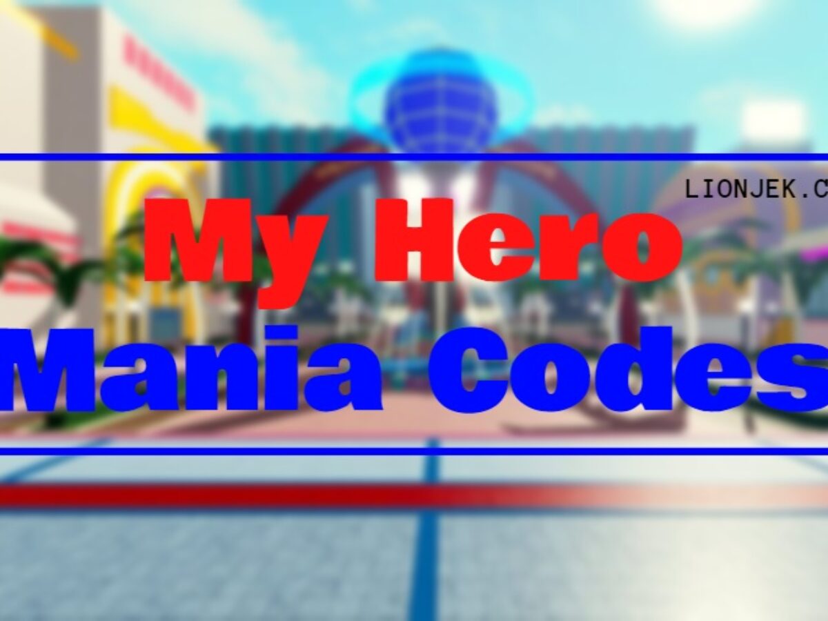 My Hero Mania Codes January 22 𝕃𝕀𝕆ℕ𝕁𝔼𝕂