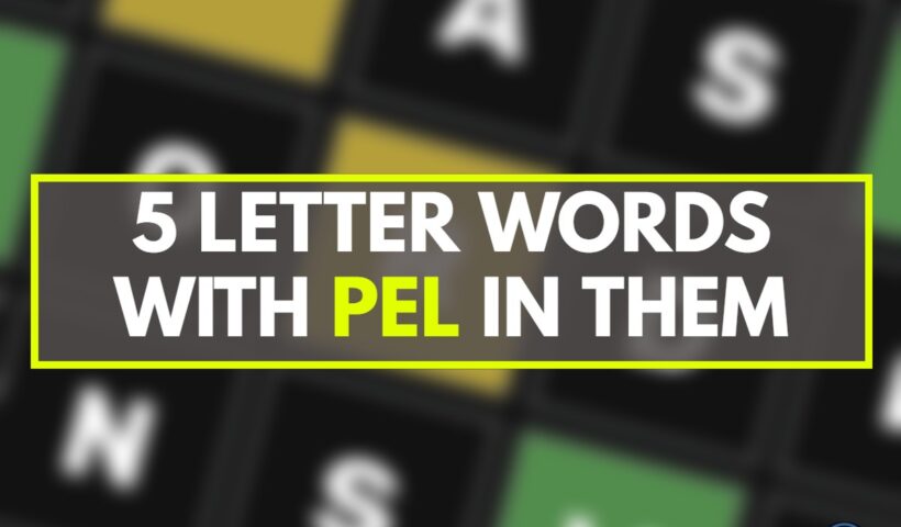 5 Letter Words with PEL in Them