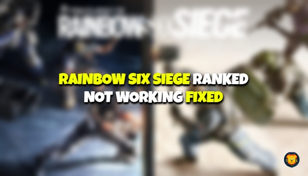 Rainbow Six Siege Ranked Not Working Fix