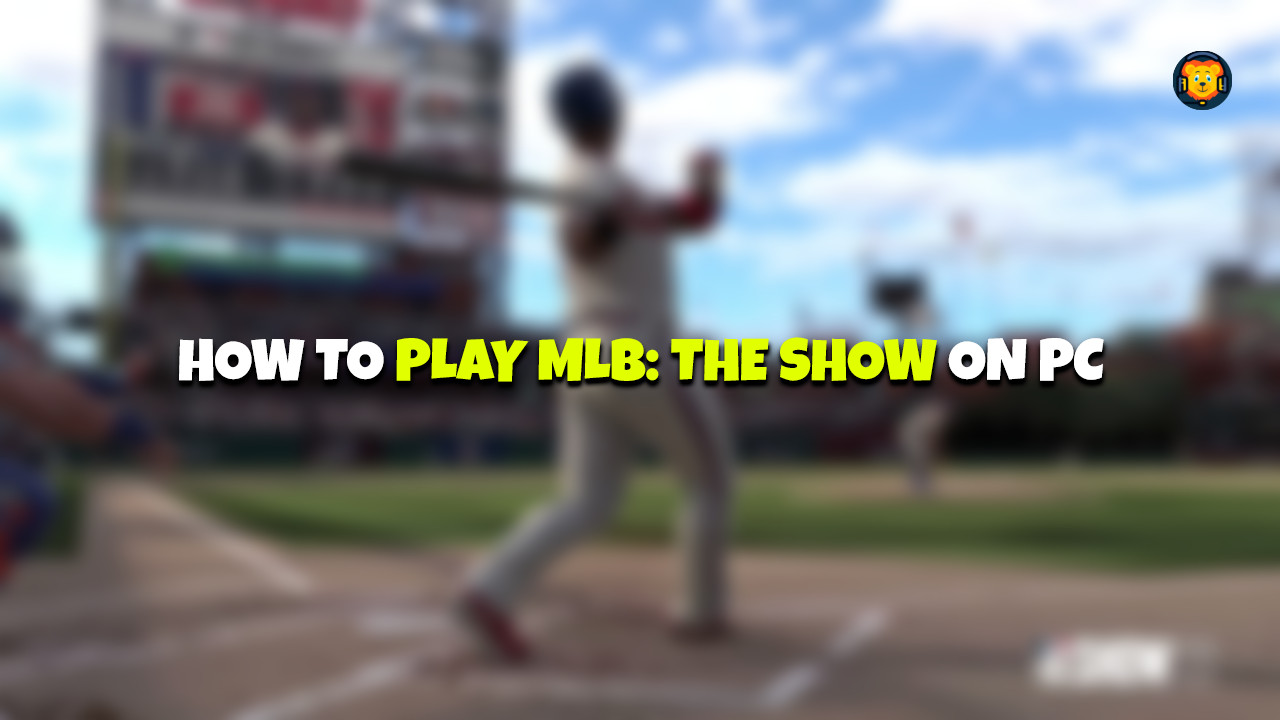 How To Play MLB The Show On PC (2024)