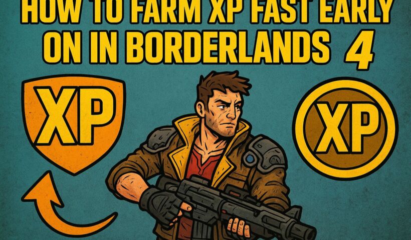 How to Farm XP Fast Early On in Borderlands 4